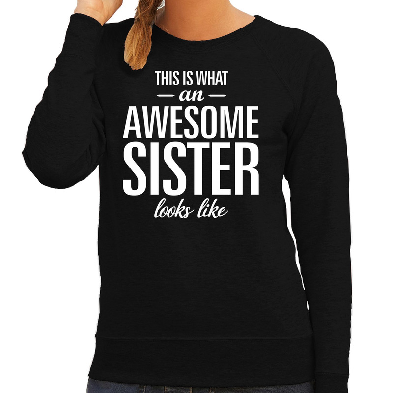 Awesome sister-zus cadeau trui zwart dames
