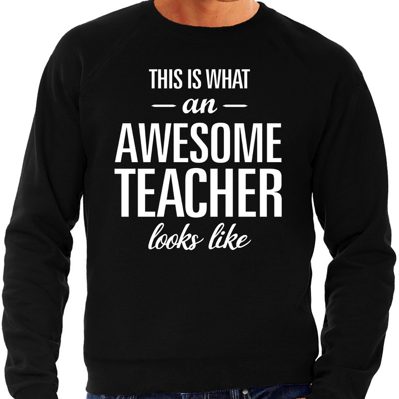Awesome Teacher-leraar cadeau sweater zwart heren