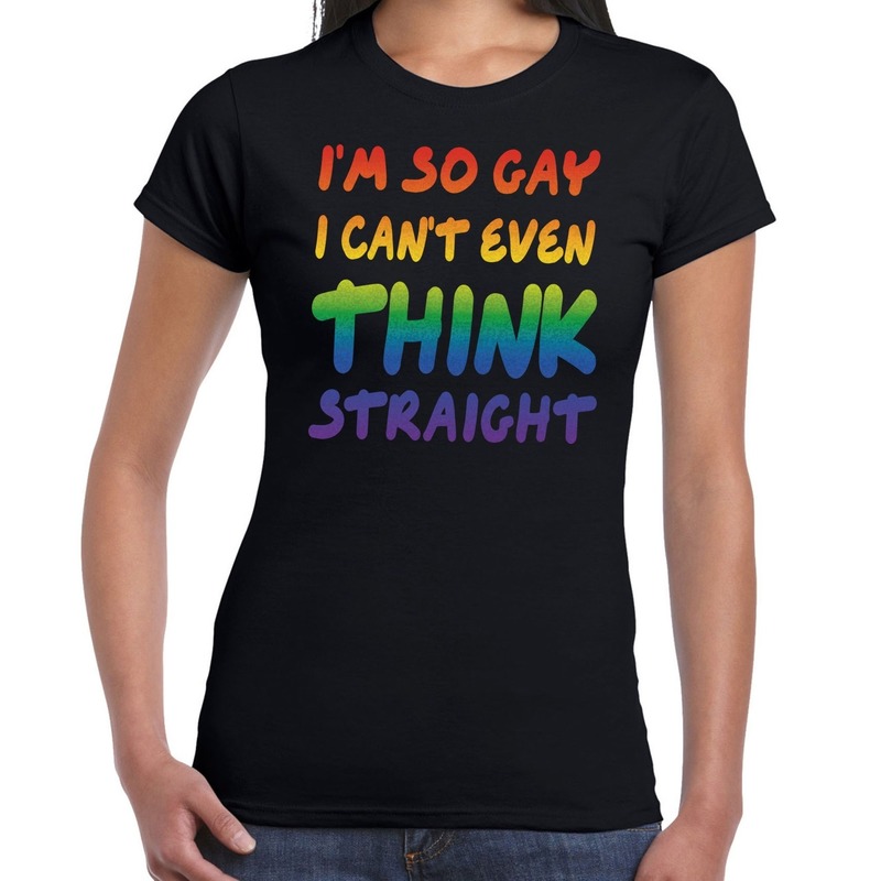 Gay pride So gay i cant even think straight t-shirt zwart dames