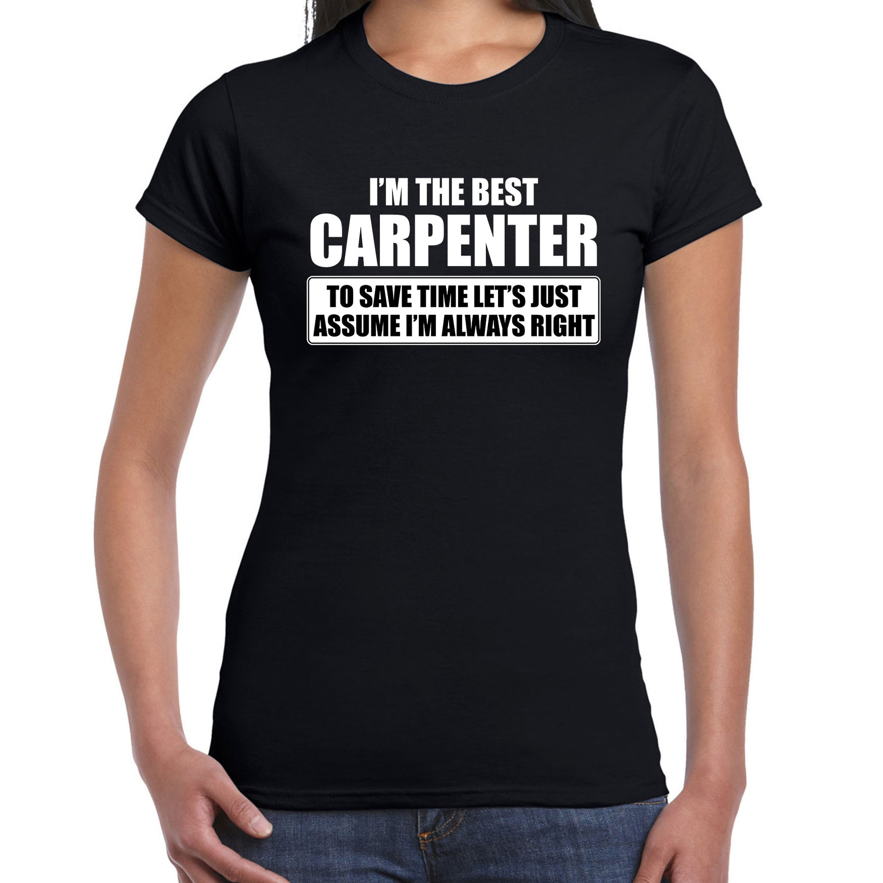 I'm the best carpenter t-shirt zwart dames De beste timmerman cadeau