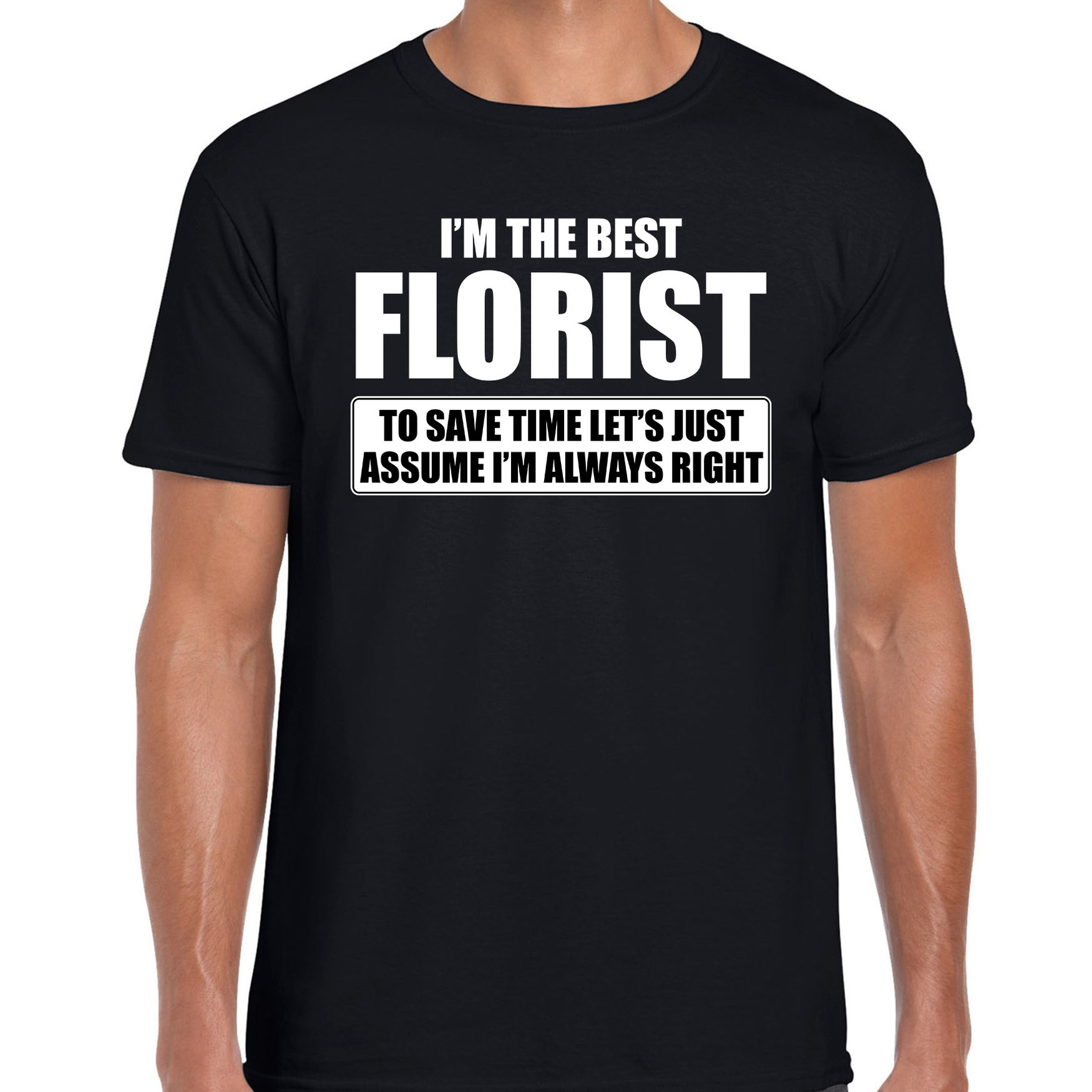 I'm the best florist t-shirt zwart heren De beste bloemist cadeau