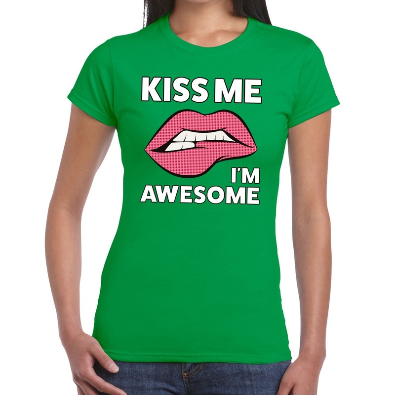 Kiss me i am awesome t-shirt groen dames