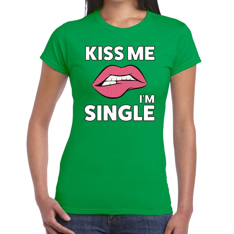 Kiss me i am single t-shirt groen dames