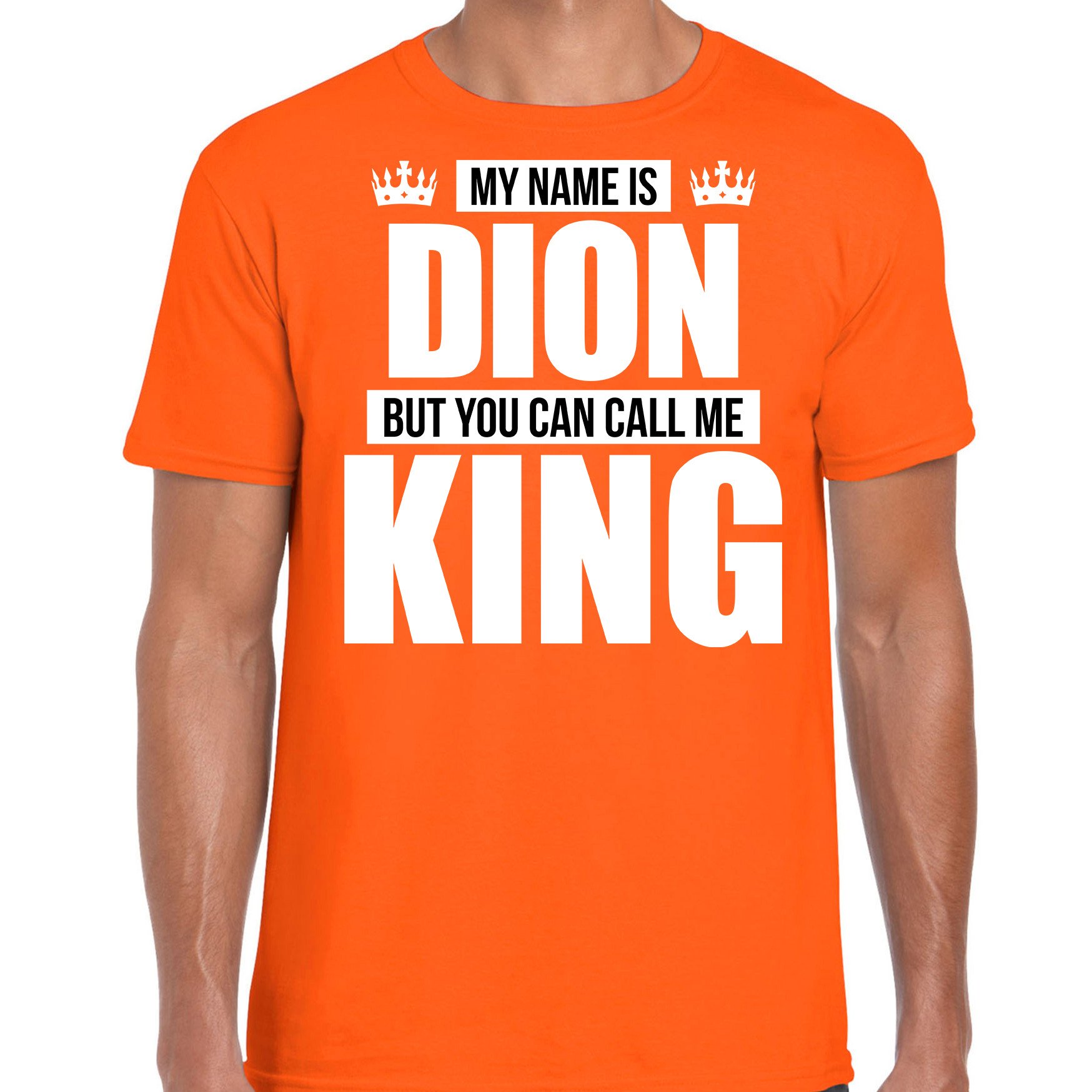 Naam cadeau t-shirt my name is Dion but you can call me King oranje voor heren