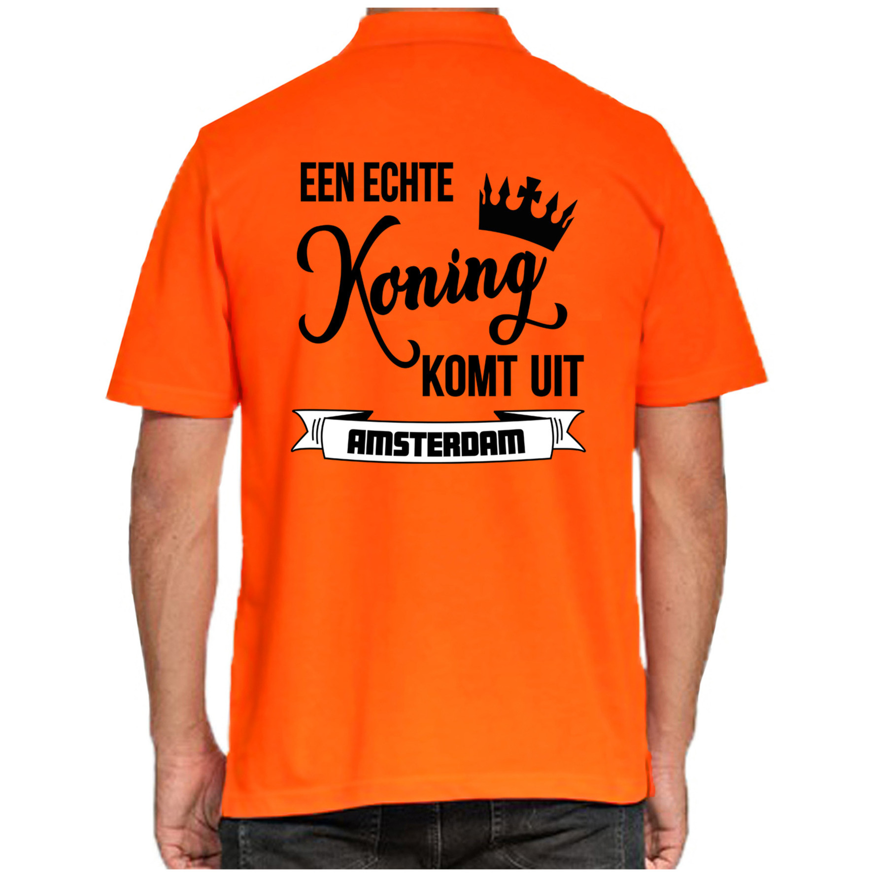 Oranje Koningsdag polo echte Koning komt uit Amsterdam heren